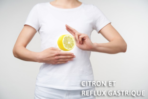 Citron et reflux gastrique
