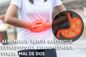 Aérophagie, reflux gastrique, extrasystoles, essoufflement